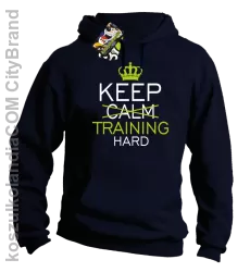 Keep Calm and TRAINING HARD - Bluza męska z kapturem granat