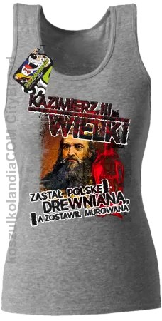 Kazimierz Wielki Zastał Polskę drewnianą a zostawił murowaną - Top damski