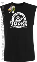 Always Drunk As Fuck VODKA Est 1405 - Bezrękawnik męski czarna 