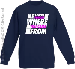 Never forget where you came from - Bluza dziecięca standard bez kaptura granat