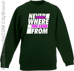 Never forget where you came from - Bluza dziecięca standard bez kaptura butelkowa 