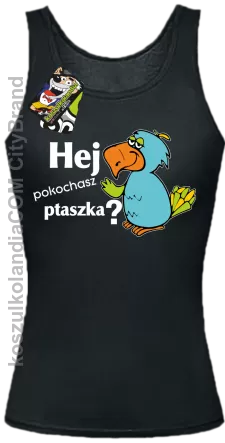 HEJ pokochasz ptaszka ? - Top Damski - Czarny