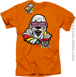 Fuck That Clown - Koszulka męska pomarańczowa 