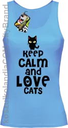 Keep calm and Love Cats Czarny Kot Filuś - Top damski błękit 