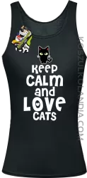 Keep calm and Love Cats Czarny Kot Filuś - Top damski czarny 