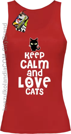 Keep calm and Love Cats Czarny Kot Filuś - Top damski czerwony 