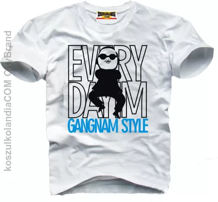 EVERY DAY I`M GANGNAM STYLE - koszulka męska