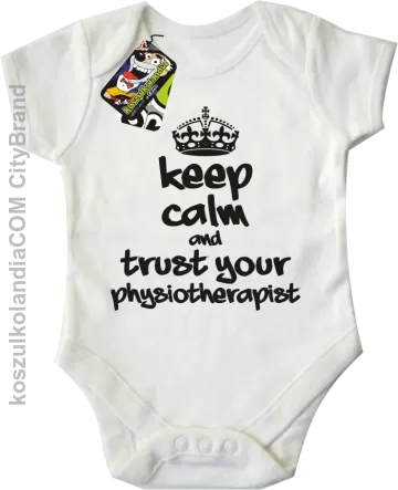 Keep Calm and trust your Physiotherapist - Body dziecięce - Biały