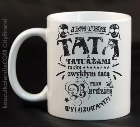 Jestem Tatą z tatuażami - Kubek ceramiczny 