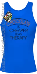 Chocolate is cheaper than therapy - Top damski niebieski