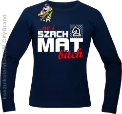 No i szach mat bitch - Longsleeve męski granat
