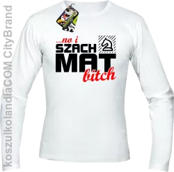 No i szach mat bitch - Longsleeve męski biały 