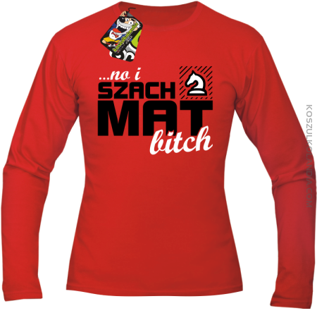 No i szach mat bitch - Longsleeve męski 