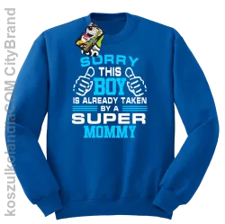 Sorry this boy is already taken by a super mommy - Bluza męska standard bez kaptura niebieska 