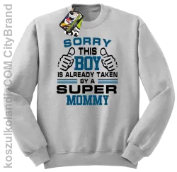 Sorry this boy is already taken by a super mommy - Bluza męska standard bez kaptura melanż 