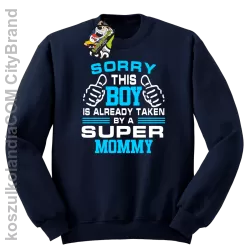 Sorry this boy is already taken by a super mommy - Bluza męska standard bez kaptura granat