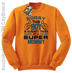 Sorry this boy is already taken by a super mommy - Bluza męska standard bez kaptura pomarańcz 
