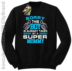 Sorry this boy is already taken by a super mommy - Bluza męska standard bez kaptura czarna 