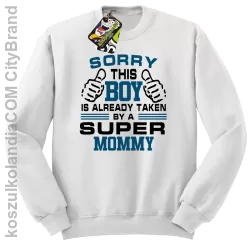 Sorry this boy is already taken by a super mommy - Bluza męska standard bez kaptura biała 