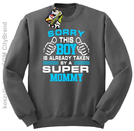 Sorry this boy is already taken by a super mommy - Bluza męska standard bez kaptura 