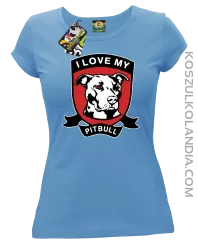 I Love My Pitbull - Koszulka damska błękitna 