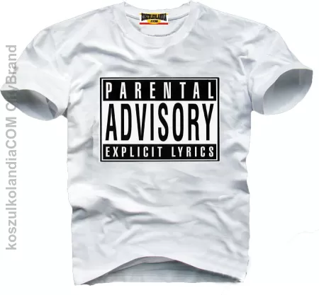 Parental Advisory Explicit Lyrics - koszulka muzyczna