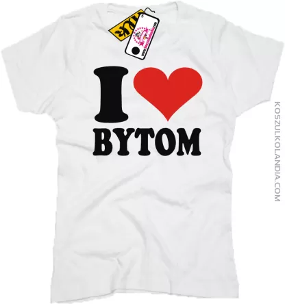 I LOVE BYTOM - koszulka Damska 1 koszulki z nadrukiem nadruk