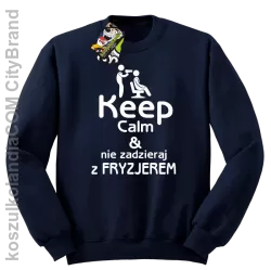 Keep Calm & Nie zadzieraj z Fryzjerem - SUSZARKA - Bluza STANDARD - Granatowy