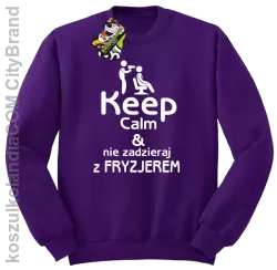 Keep Calm & Nie zadzieraj z Fryzjerem - SUSZARKA - Bluza STANDARD - Fioletowy