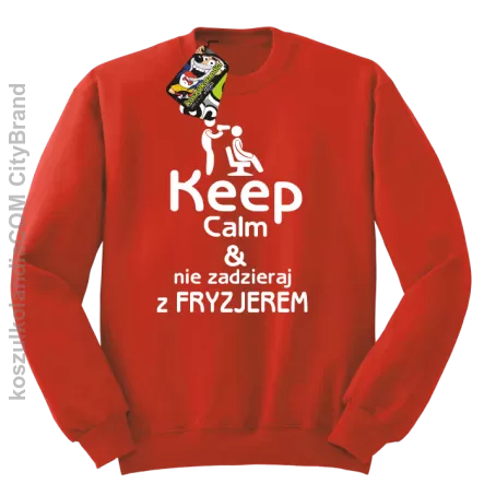 Keep Calm & Nie zadzieraj z Fryzjerem - SUSZARKA - Bluza STANDARD - Czerwony