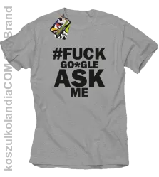 FUCK GOOGLE ASK ME - Koszulka męska melanż 