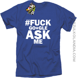 FUCK GOOGLE ASK ME - Koszulka męska niebieska 