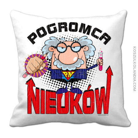 Pogromca nieuków dla nauczyciela - Poduszka 40x40cm