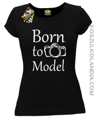 Born to model - Koszulka damska czarna