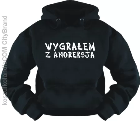 Wygrałem z anoreksją - Bluza z nadrukiem