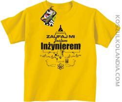 Zaufaj mi jestem inżynierem - Koszulka dziecięca żółta 