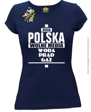 POLSKA WOLNE MEDIA WODA PRĄD GAZ - Koszulka Damska
