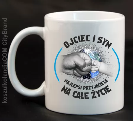 Ojciec i Syn najlepsi przyjaciele na całe życie - Kubek ceramiczny 