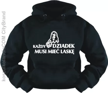 Każdy dziadek musi mieć  laskę - zajefajna bluza z naddrukiem Nr KODIA00113bl