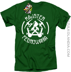 Majster fedrowania - Koszulka męska zielona