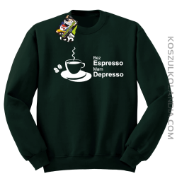 Bez Espresso Mam Depresso - Bluza STANDARD butelka