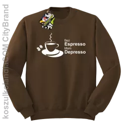 Bez Espresso Mam Depresso - Bluza STANDARD brąz