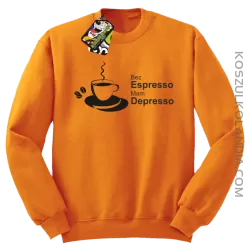 Bez Espresso Mam Depresso - Bluza STANDARD pomarańcz