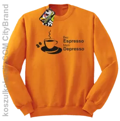 Bez Espresso Mam Depresso - Bluza STANDARD pomarańcz