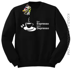 Bez Espresso Mam Depresso - Bluza STANDARD czarna