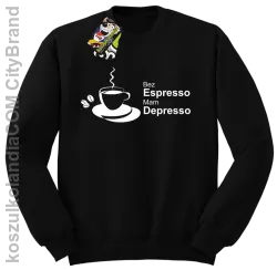 Bez Espresso Mam Depresso - Bluza STANDARD czarna