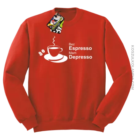 Bez Espresso Mam Depresso - Bluza STANDARD red