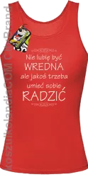 Nie lubię być wredna ale jakoś trzeba umieć sobie radzić - Top damski czerwony 