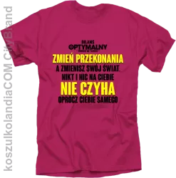 Zmień przekonania a zmienisz swój świat - koszulka męska fuksja