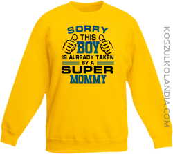 Sorry this boy is already taken by a super mommy - Bluza dziecięca standard bez kaptura  żółta